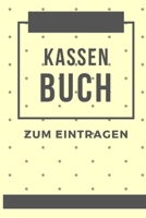 Kassen Buch Zum Eintragen: Haushaltsbuch - Kassenbuch A5 f�r Einnahmen & Ausgaben- Finanzplaner 1692194127 Book Cover