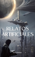 Relatos artificiales B0BPGJP833 Book Cover