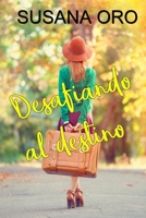 Desafiando al destino: Novela romntica contempornea 1090515413 Book Cover