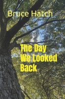 The Day We Looked Back B0GFYSR5FN Book Cover