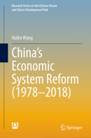 China's Economic System Reform (1978-2018) (Research Series on the Chinese Dream and China’s Development Path) 9819992664 Book Cover