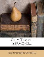 City Temple sermons 1341585751 Book Cover