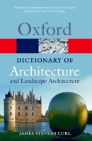 A Dictionary of Architecture and Landscape Architecture (Oxford Paperback Reference) 0192806300 Book Cover