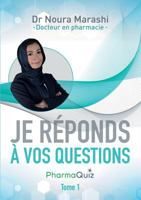 Je réponds à vos questions: Pharmaquiz / Tome 1 2322103403 Book Cover