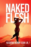 Naked Flesh 1980348375 Book Cover