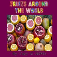 Fruits Around the World 1974175677 Book Cover