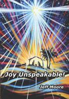 Joy Unspeakable!: His Joy is your Secret Weapon! 1095197533 Book Cover