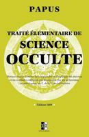 Traité Elementaire D'Science Occulte 2329276095 Book Cover