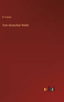Vom deutschen Walde 3368249940 Book Cover