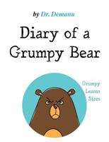 Diary of a Grumpy Bear: Grumpy Learns Sizes 1724090453 Book Cover