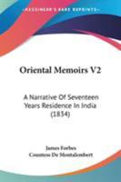 Oriental Memoirs V2: A Narrative Of Seventeen Years Residence In India 1165437945 Book Cover