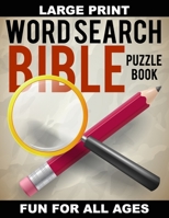 Word Search Bible Puzzle Book: 80 Large Print Puzzles, Featuring Words from Bible Chapters, Fun for Christian Puzzle Enthusiasts Young and Old 1688641319 Book Cover