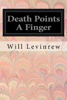 Death points a finger, 1547167270 Book Cover