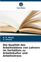 Die Qualität des Arbeitslebens von Lehrern im Verhältnis zu Arbeitskultur und Arbeitsstress 6207501969 Book Cover