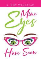 Mine Eyes Have Seen 1644587513 Book Cover