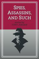 Spies, Assassins, and Such 0692859128 Book Cover