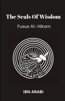 Fusus Al-Hikam: The Seals of Wisdom B0892HSY8K Book Cover