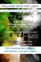 Walking into the Light: Diary of a Vegan Diabetic 1326554530 Book Cover
