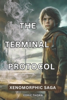 The Terminal Protocol (Xenomorphic Saga) B0D64C55FH Book Cover