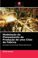 Modelação do Planeamento da Produção de uma Chão de Fábrica 620273857X Book Cover