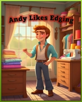 Andy likes Edging B0C79L7W1B Book Cover