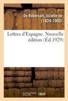 Lettres d'Espagne. Nouvelle édition 2329043600 Book Cover