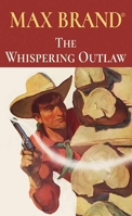 The Whispering Outlaw 0843936789 Book Cover