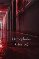 Hemophobia (Horror) B0DRMBCB49 Book Cover