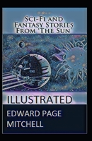 Sci-Fi and Fantasy Stories From 'The Sun' Illustrated 1517439701 Book Cover