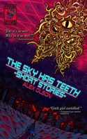 The Sky Has Teeth B0CCZYVYW7 Book Cover