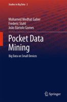 Pocket Data Mining: Big Data on Small Devices 3319346865 Book Cover