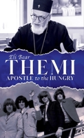 Themi - Apostle To The Hungry B0BSCPGRJ7 Book Cover