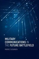 Military Communications in the Future Battlefield 1630813338 Book Cover