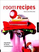 Room Recipes: Ingredients for Great Looking Rooms 1564966941 Book Cover