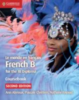 Le Monde En Fran�ais Coursebook: French B for the Ib Diploma 1108440541 Book Cover