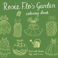 Rosie Flo's Garden Coloring Book 0811866181 Book Cover