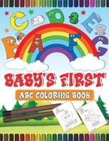 Baby’s First abc coloring book: Alphabet Coloring Book for Toddlers. Funny activity Book for children's Great gift for Little kids Boys & Girls B08XZGHR16 Book Cover