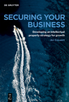 Securing Your Business: Developing an Intellectual Property Strategy for Growth 3111673065 Book Cover