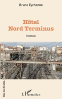 Hôtel Nord terminus (Rue Des Écoles) 2343255288 Book Cover