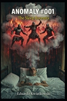 ANOMALY #001: The Sleep Recruits (The World Registry) B0GR9D8HC4 Book Cover