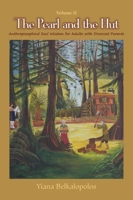 The Pearl and the Hut Volume II: Anthroposophical Soul Wisdom for Adults with Divorced Parents 1039102166 Book Cover