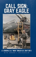 Call Sign: Gray Eagle B0CD9J6XR5 Book Cover