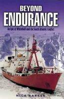 Beyond Endurance: An Epic of Whitehall and the South Atlantic Conflict 0850525225 Book Cover