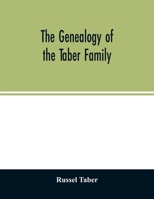 The genealogy of the Taber family 9354026710 Book Cover