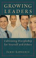 Growing Leaders : Reflections on Leadership, Life and Jesus 1841012467 Book Cover