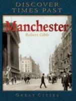 Discover Times Past Manchester 1847462707 Book Cover