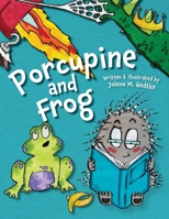 Porcupine and Frog 1645384152 Book Cover