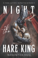 The Night of the Hare King: A Dark Gothic Monster Romance (Devoted Monsters) B0GV3TCPWK Book Cover