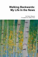 Walking Backwards: My Life in the News 138713910X Book Cover