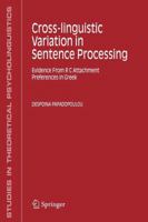 Cross-Linguistic Variation in Sentence Processing: Evidence from R C Attachment Preferences in Greek 9048171717 Book Cover